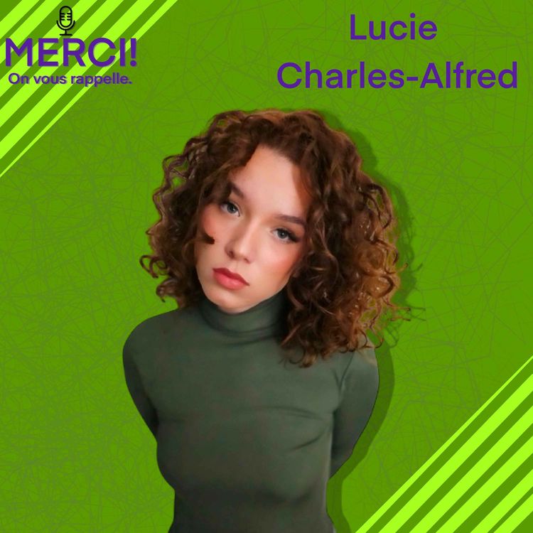 cover art for #25 INTERVIEW DE LUCIE CHARLES-ALFRED, ACTRICE