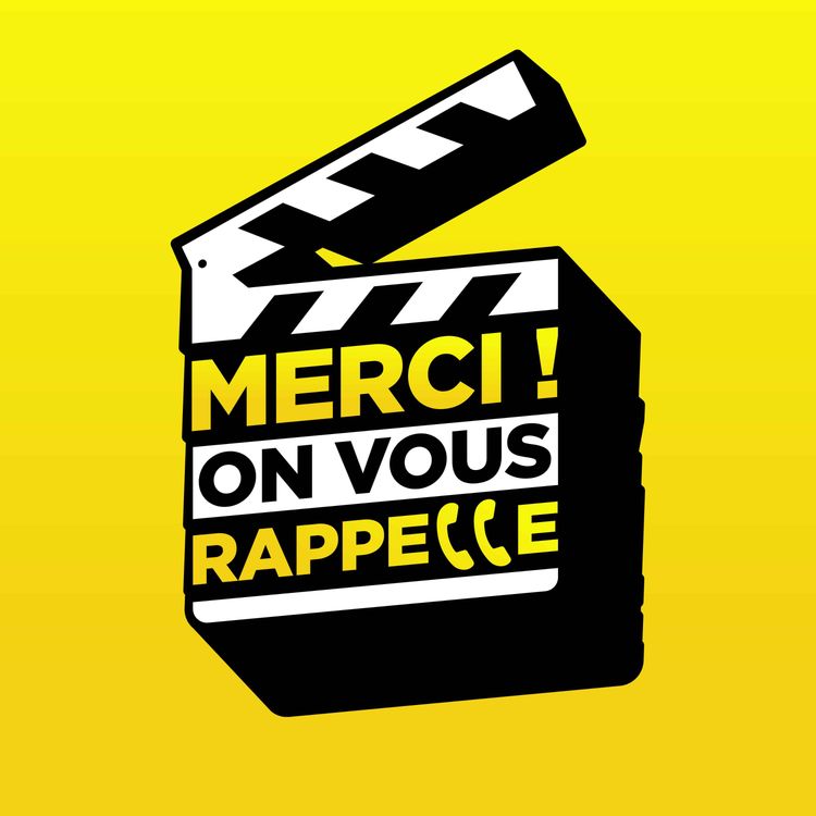 cover art for 🎬 IL REVIENT ! MERCI ! ON VOUS RAPPELLE — SAISON 3 🎙️