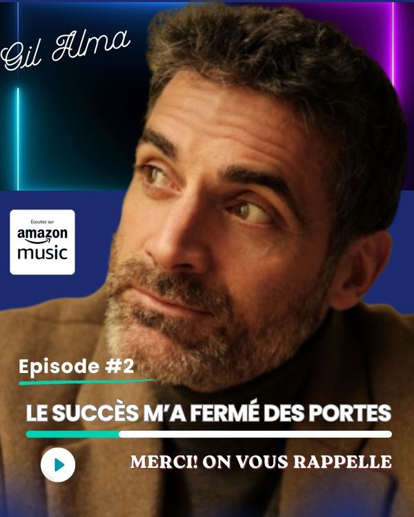 cover art for GIL ALMA : LE SUCCÈS, LES ÉTIQUETTES ET L’ENVIE DE RESTER LIBRE | MERCI ! ON VOUS RAPPELLE