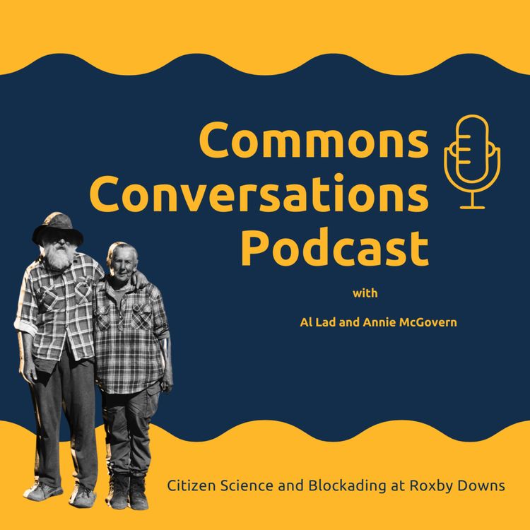 cover art for Citizen Science and Blockading at Roxby Downs with Al Lad and Annie McGovern