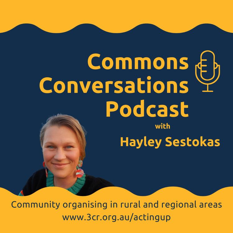 cover art for Community Organizing in Rural and Regional Areas with Hayley Sestokas