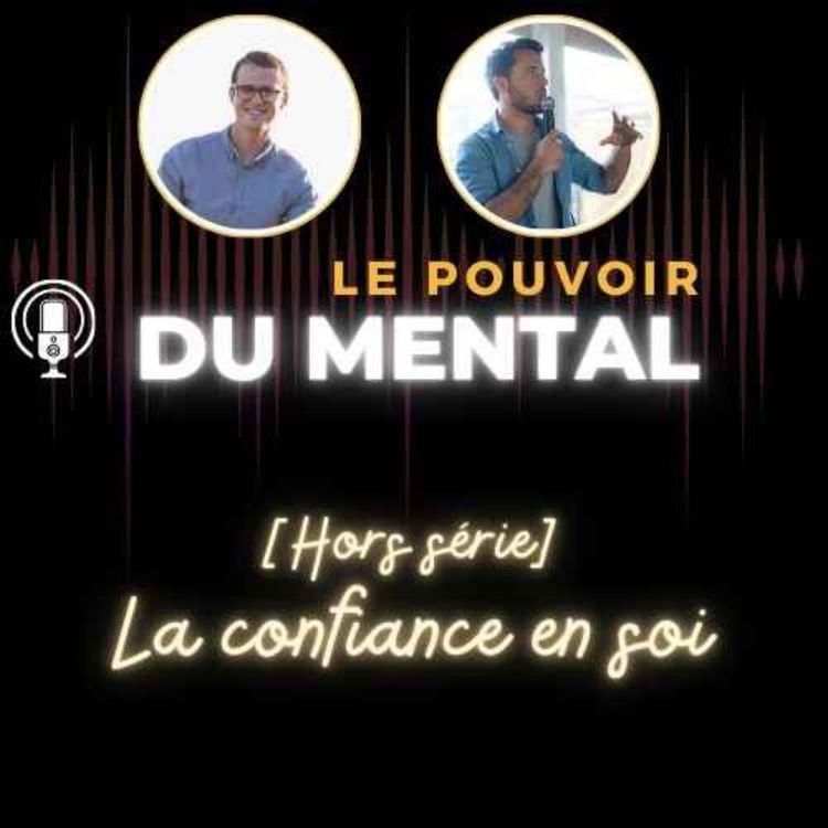 cover art for Hors série - Avoir confiance en soi pour se dépasser