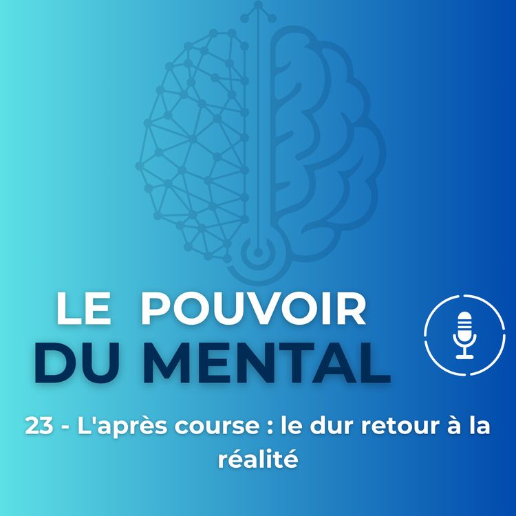 cover art for EP23 - L'après course : le dur retour à la réalité, rentrer de vacances, décharger les bagages
