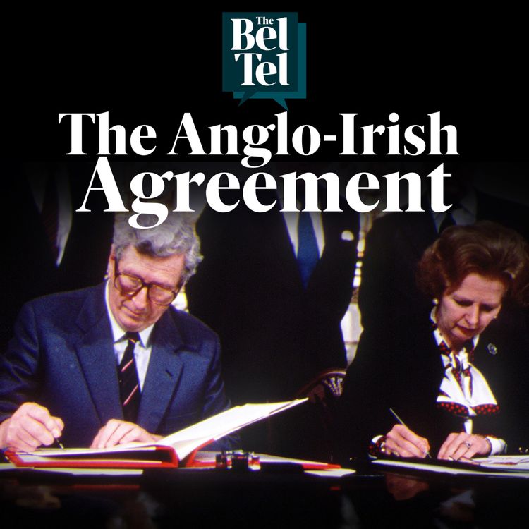 cover art for The Anglo-Irish Agreement (Part One): Why did Thatcher give Dublin a role in NI? 