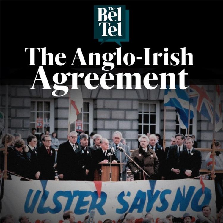 cover art for The Anglo-Irish Agreement (Part Two): ‘Ulster Says No’ - mass protests erupt over ‘evil document’  