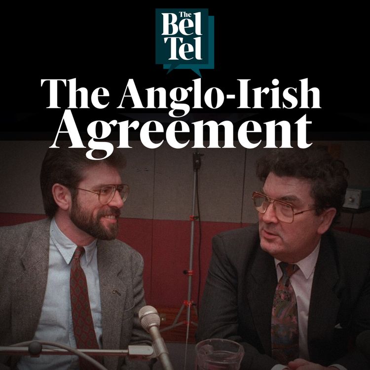 cover art for The Anglo-Irish Agreement (Part Three): The ‘game-changer’ which lead to the Good Friday Agreement