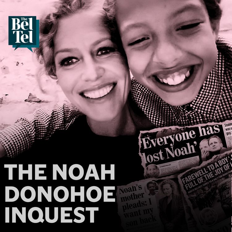 cover art for Noah Donohoe: Fiona Donohoe says PSNI and DfI "sought to blame Noah", as jury finds police didn’t contribute to teen’s death 