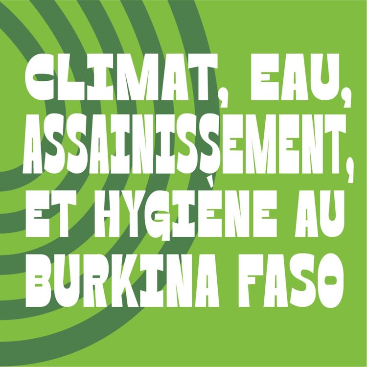 cover art for Climat, eau, assainissement, et hygiène au Burkina Faso