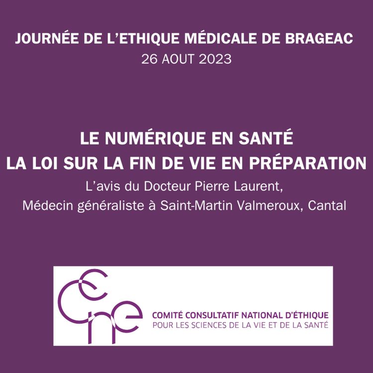 cover art for Journée d'éthique médicale de Brageac - l'avis du Docteur Pierre Laurent sur le terrain