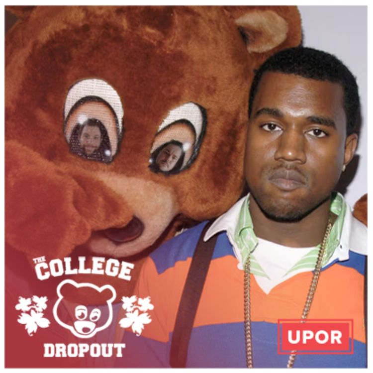 cover art for Underplayed or Overrated - S1E10 - Kanye West - College Dropout