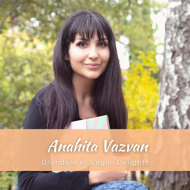cover art for Anahita Vazvan: Drömmen om att starta en chokladfabrik, att följa sin intuition och att överkomma utmaningar