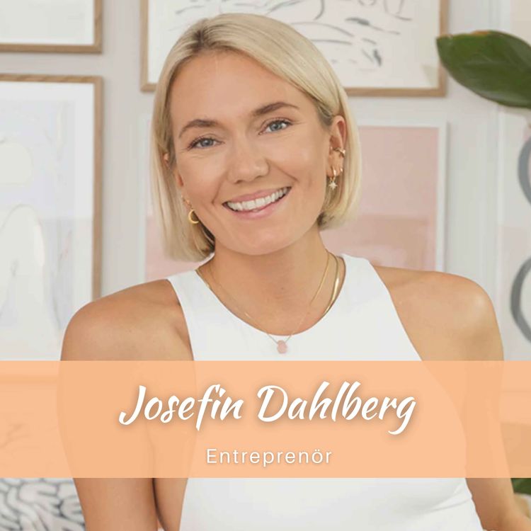 cover art for 27. Josefin Dahlberg - Hur drömlivet skapas inifrån, att vara sitt sanna jag och hur vi omprogrammerar det som håller oss tillbaka