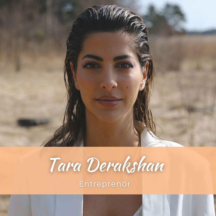 cover art for Tara Derakshan: Hur vi får tillgång till våra största drömmar genom att omfamna hela oss själva & om MS-diagnosen som blev ett uppvaknande och starten på parfymmärket NEH
