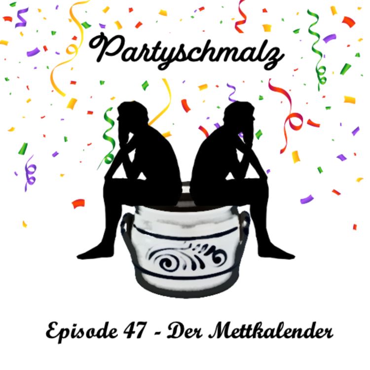 cover art for Episode 47 - Der Mettkalender