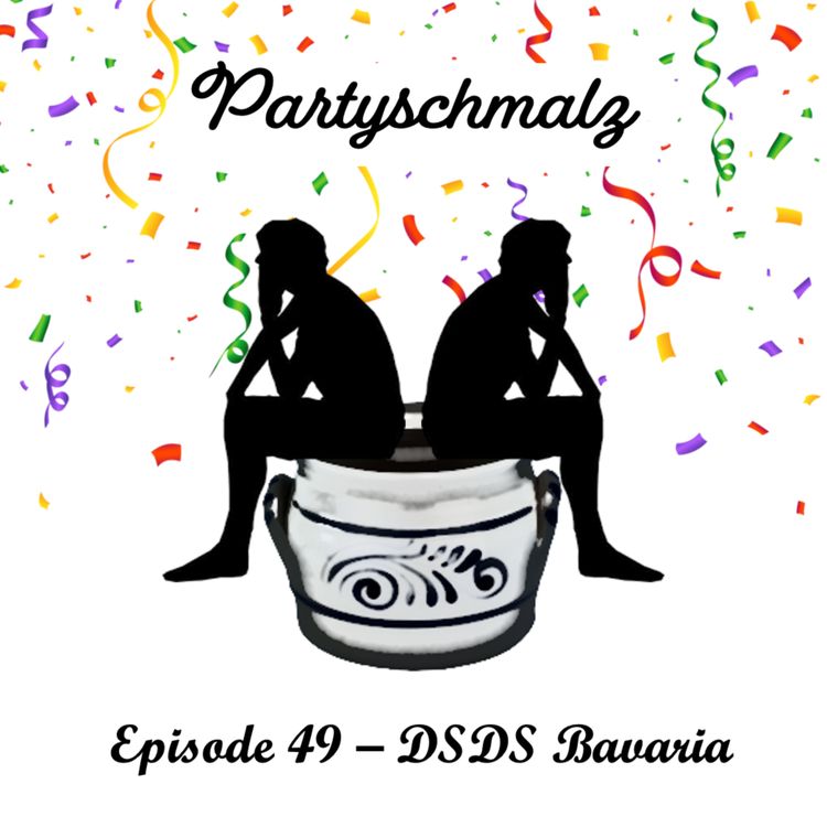 cover art for Episode 49 - DSDS Bavaria