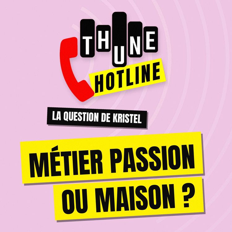 cover art for 📞 THUNE HOTLINE | "Artisane, je veux emprunter 200 000 € : est-ce que je peux y croire ?"