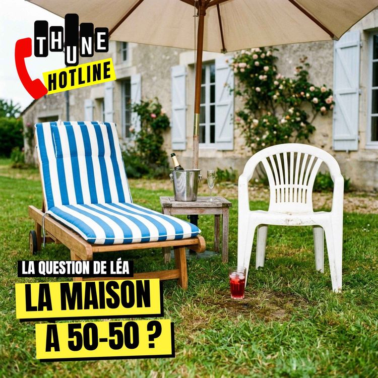 cover art for 📞 "Je gagne 7 000 €, lui 2 600 : on achète la maison à 50-50 ?" | Thune Hotline