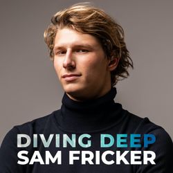 cover art for Diving Deep With Sam Fricker 