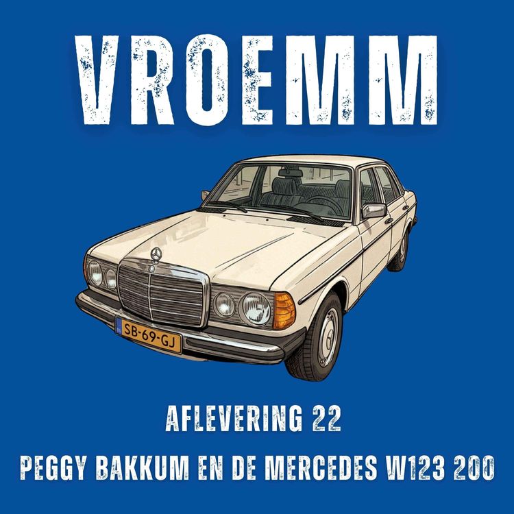 cover art for #22 – Mercedes W123 200, een carrosserierevisie in Tanger, cash afrekenen met de hele buurt erbij en waarom Peggy haar auto nooit op slot doet. Te gast: Peggy Bakkum