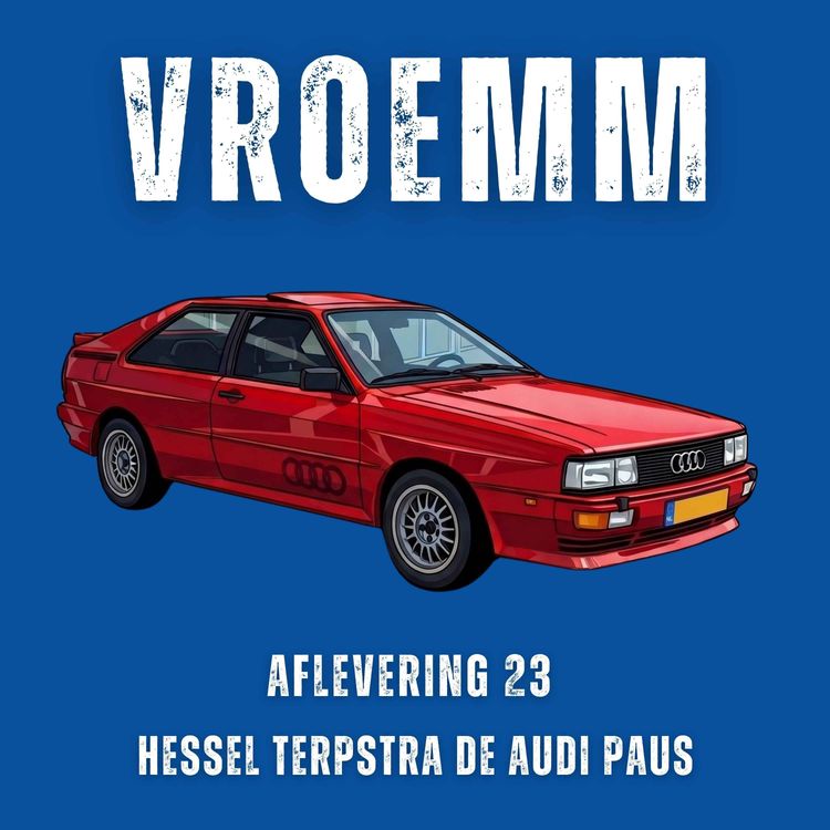 cover art for #23 – Audi Ur-Quattro, keukenkastjes in tornado rood, aanduwen op de Autobahn en een poster die niet meer op de slaapkamer mag. Te gast: Hessel Terpstra