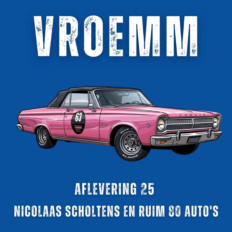 cover art for #25 - Ruim 80 auto’s in 40 jaar: van Trabant tot Aston Martin, een roze Plymouth en racen in een Volvo 360. Te gast: Nicolaas Scholtens