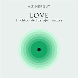 cover art for Love: El Chico de los Ojos Verdes