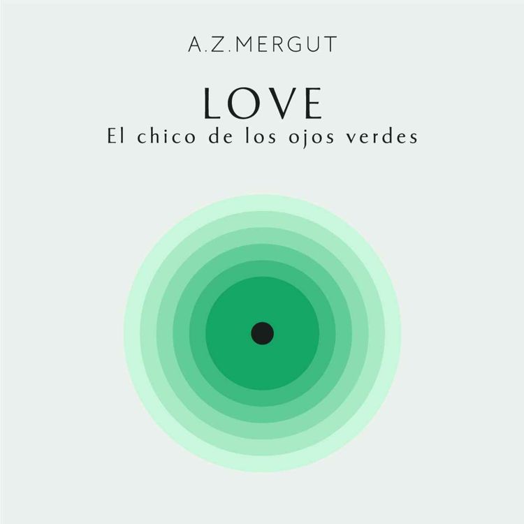 cover art for Love: El chico de los ojos verdes | Capítulo 23