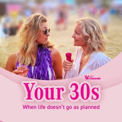 cover art for Your 30s - When life doesn't go as planned