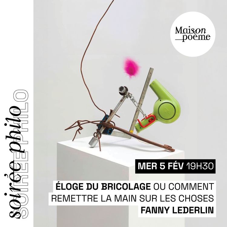 cover art for Éloge du bricolage, ou comment remettre la main sur les choses, avec Fanny Lederlin