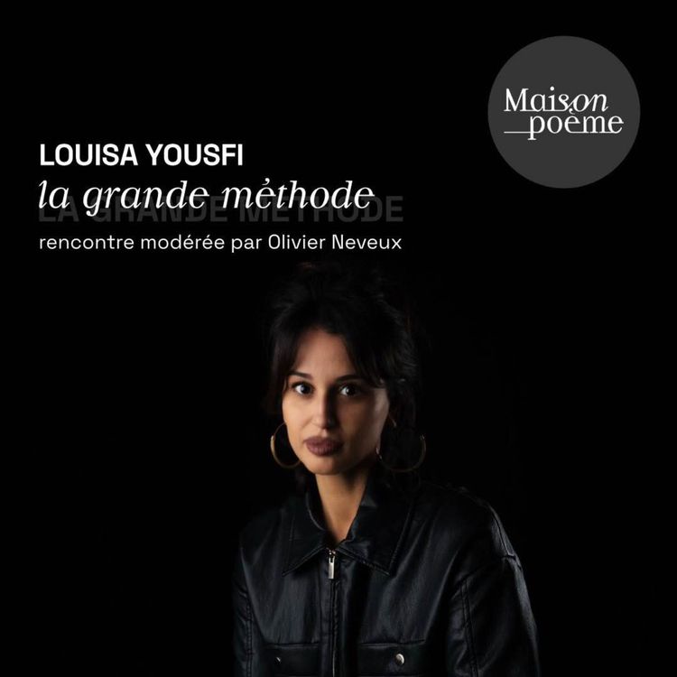 cover art for Rencontre avec Louisa Yousfi - La Grande méthode