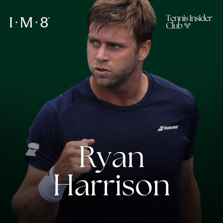 cover art for Ryan Harrison: Coaching Sebastian Korda, Beating Alcaraz & What Great Coaches Do Differently