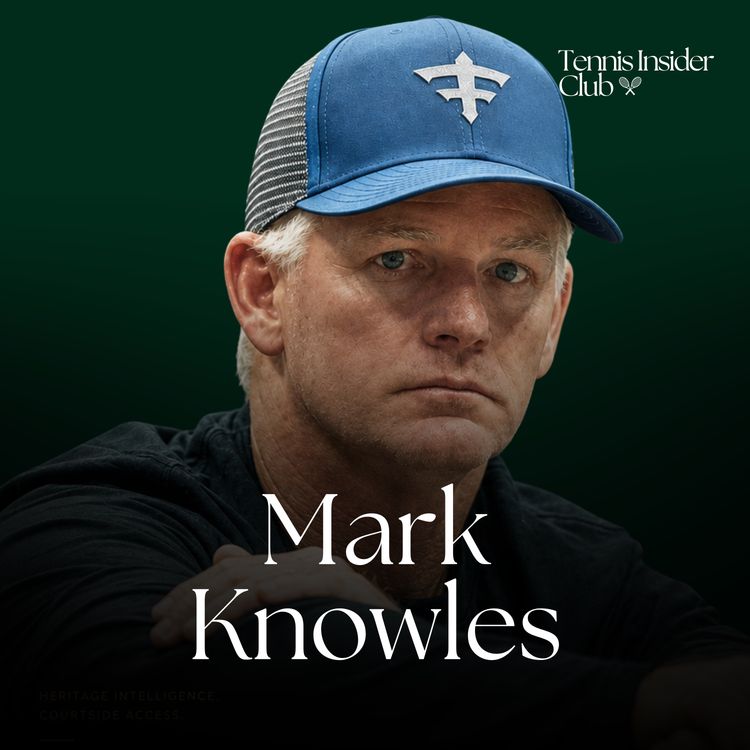 cover art for Mark Knowles: Coaching Jessica Pegula, Tennis Parents & Why Talent Is Overrated
