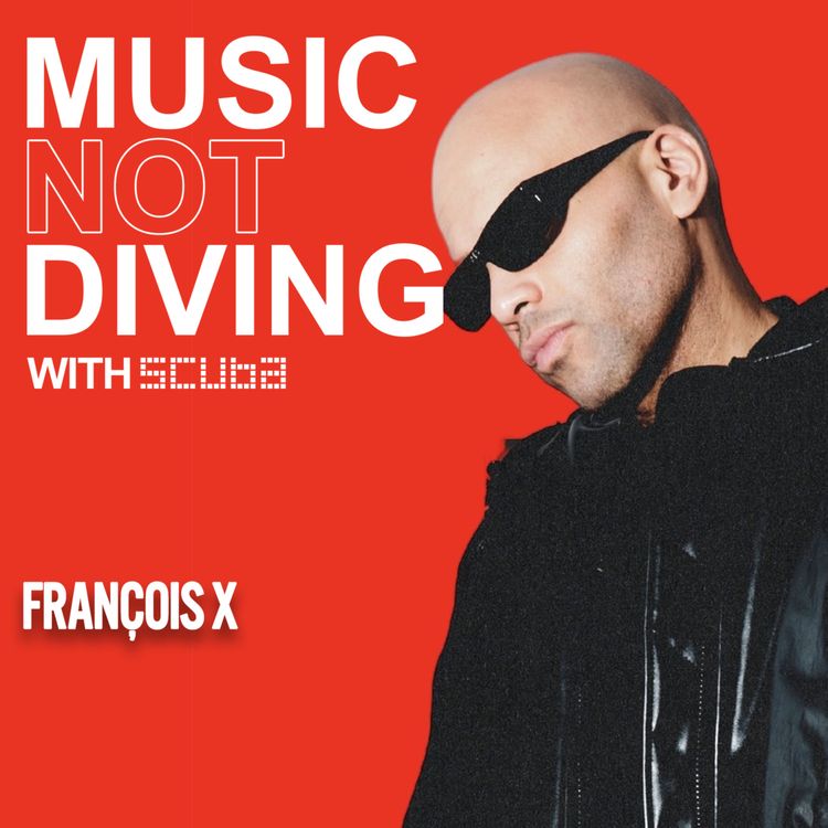 cover art for #030 François X: Concrete, French touch, and the development of techno in Paris