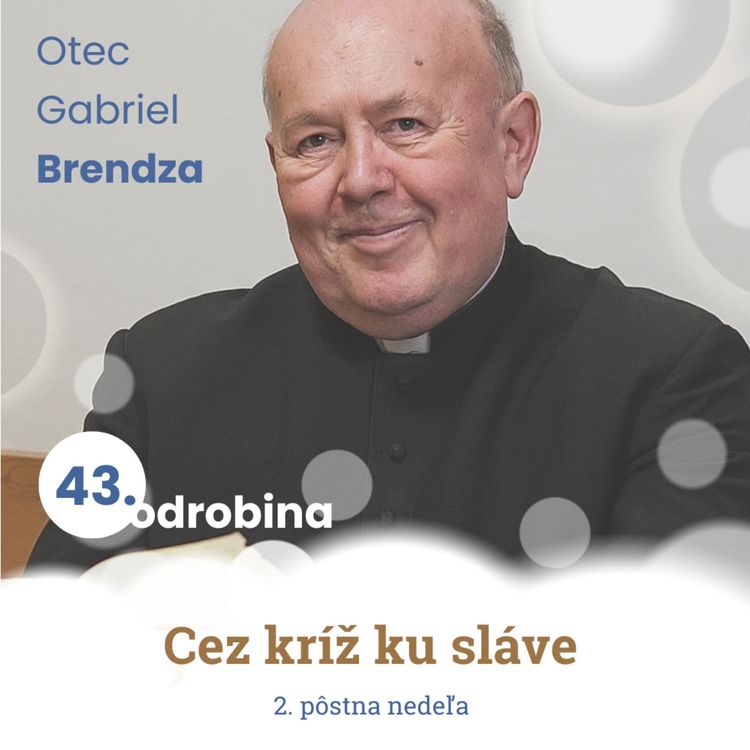 cover art for Odrobina 43 - Otec Gabriel Brendza