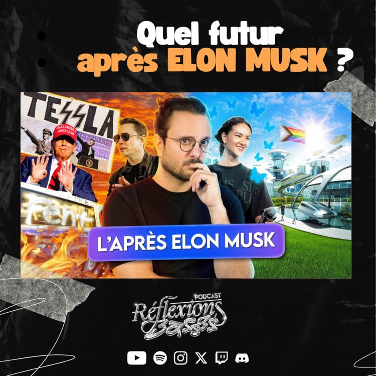 cover art for Quel FUTUR après ELON MUSK ?