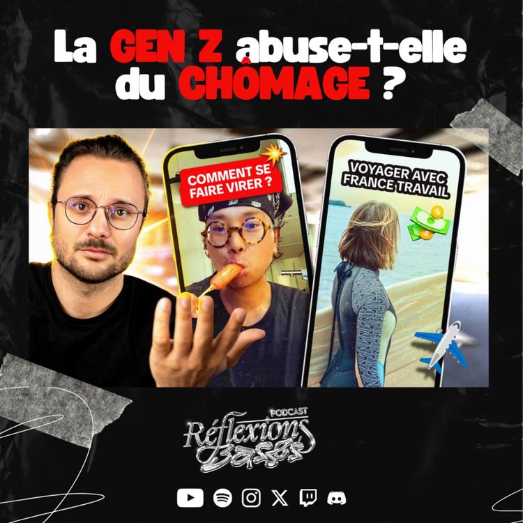 cover art for La GEN Z abuse-t-elle du CHÔMAGE ?