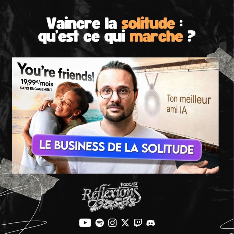 cover art for L’arnaque derrière le BUSINESS de la SOLITUDE