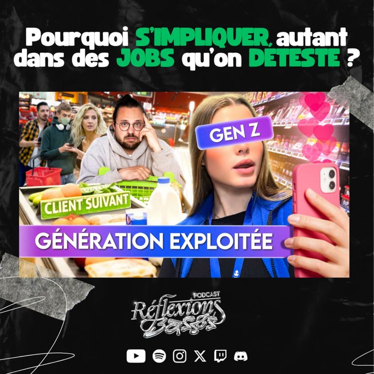 cover art for Pourquoi S’IMPLIQUER autant dans des JOBS qu’on DÉTESTE ?