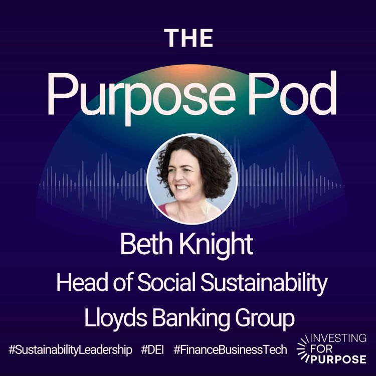 cover art for Beth Knight of Lloyds Banking Group on Social and Environmental Sustainability
