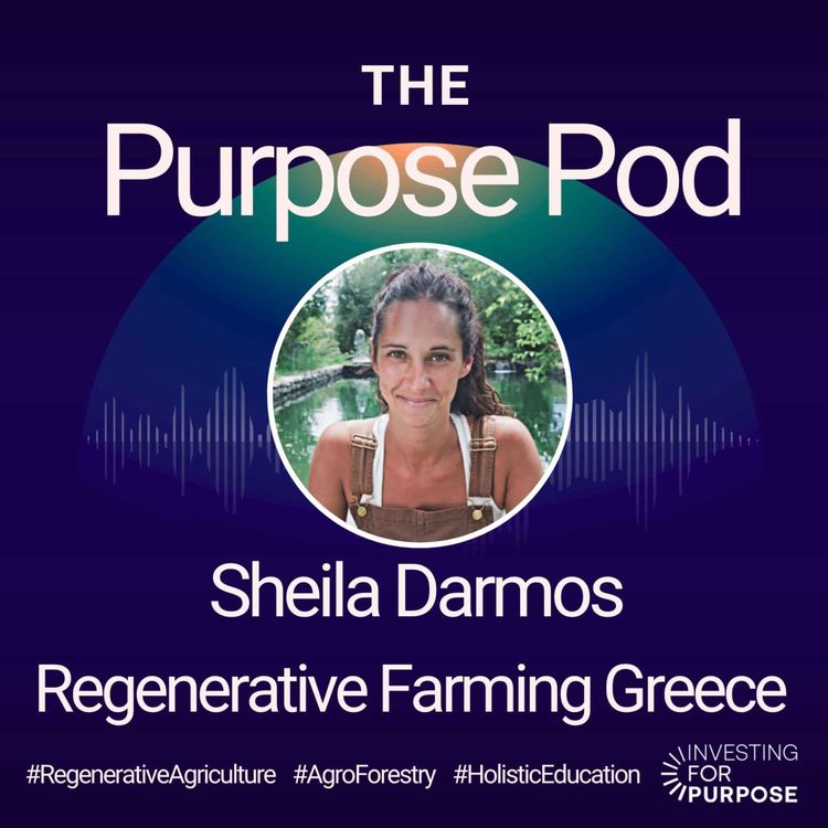cover art for Sheila Darmos of Regenerative Farming Greece and Southern Lights on enabling the future of sustainable agriculture