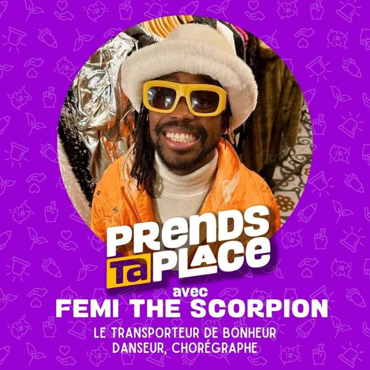 cover art for Le « transporteur du bonheur », l'homme qui fait danser la France 🌟🕺 Prends ta place avec Femi The Scorpion