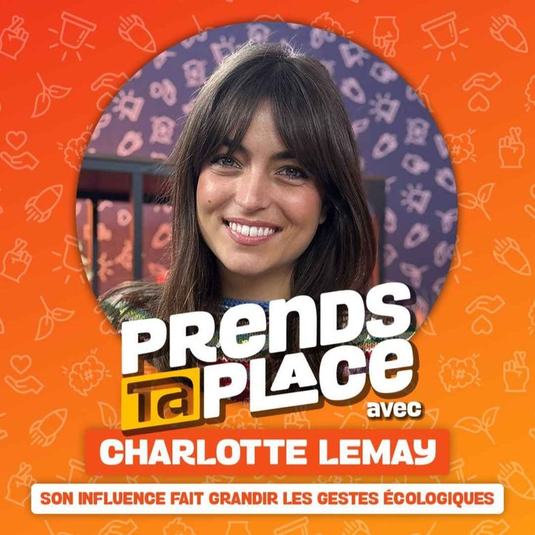 cover art for Mannequin : son influence fait grandir les gestes écologiques ! - Prends ta place avec Charlotte Lemay