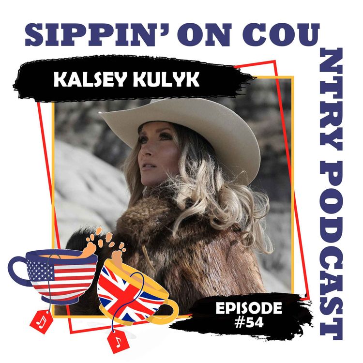 cover art for Kalsey Kulyk on Canadian Country & Her Journey, Live from CRS 2025 | Sippin' On Country Ep. 54