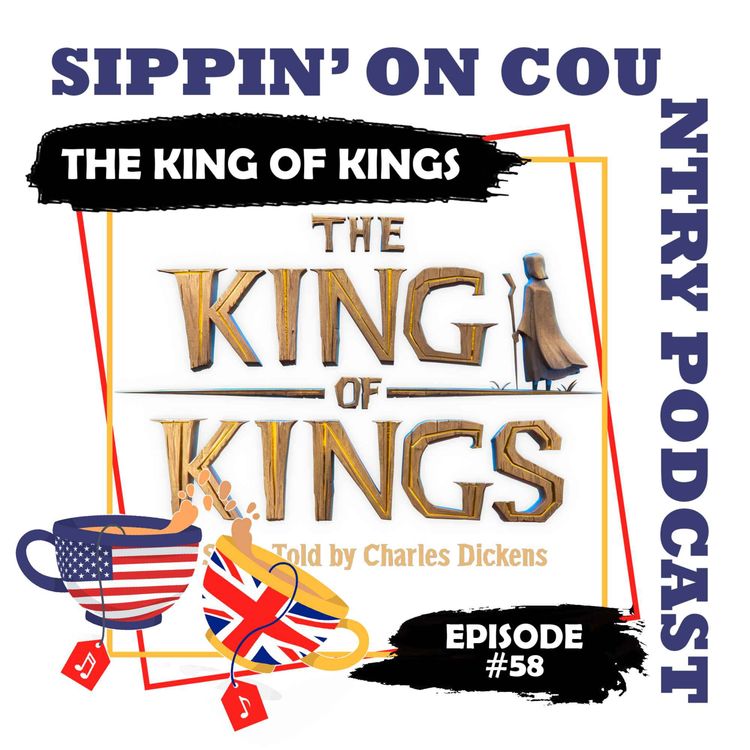 cover art for A Night at The King of Kings Premiere: Faith, Family & Powerful Voices | Sippin' On Country Ep. 58