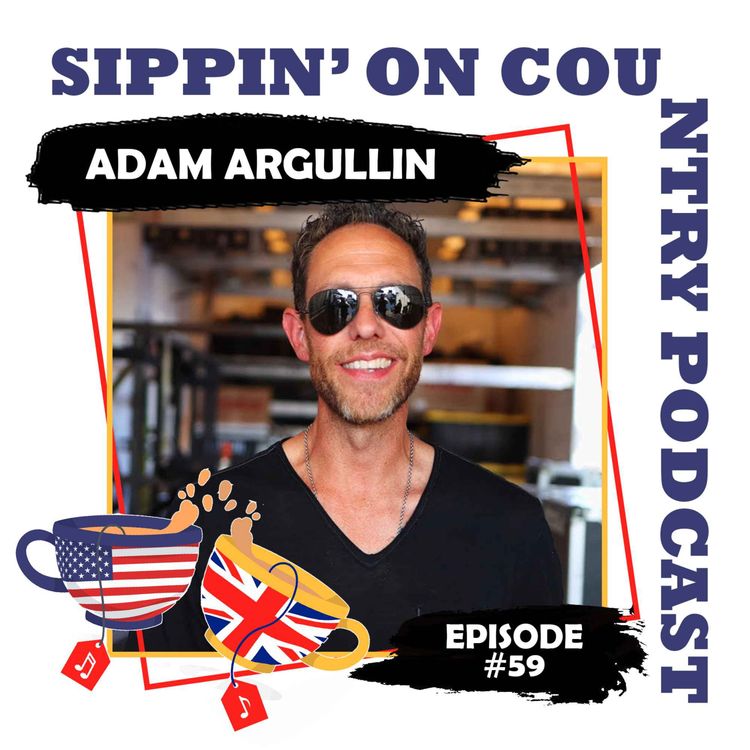 cover art for Adam Argullin on Life After Law Enforcement, Custom Mallets & Touring with Craig Morgan | Sippin' On Country Ep. 59