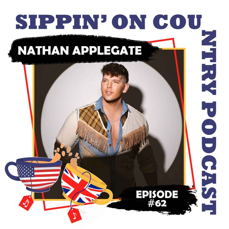 cover art for Nathan Applegate on 'Over the Western Ridge,' Branson Schools & The Independent Hustle | Sippin' On Country Ep. 62