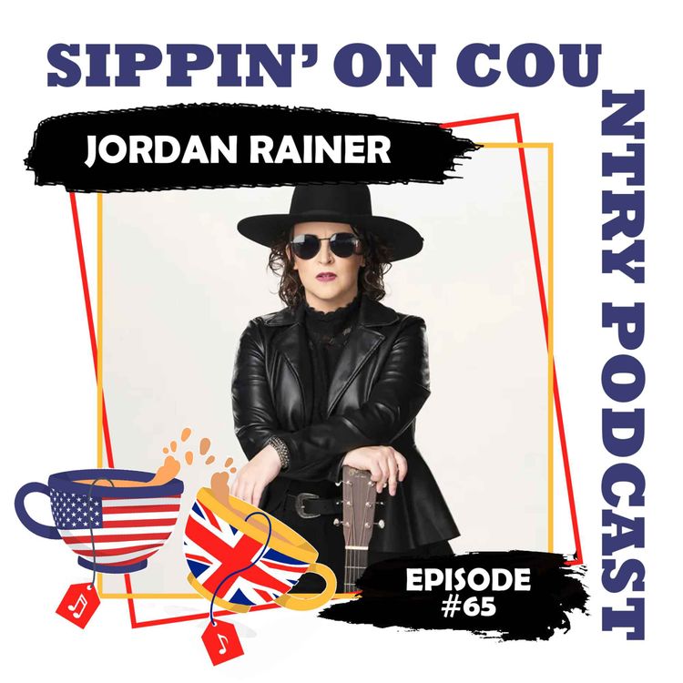 cover art for Jordan Rainer on Guitar Grit, Finding Her Voice & Breaking the Mold After The Voice | Sippin’ On Country Ep. 65