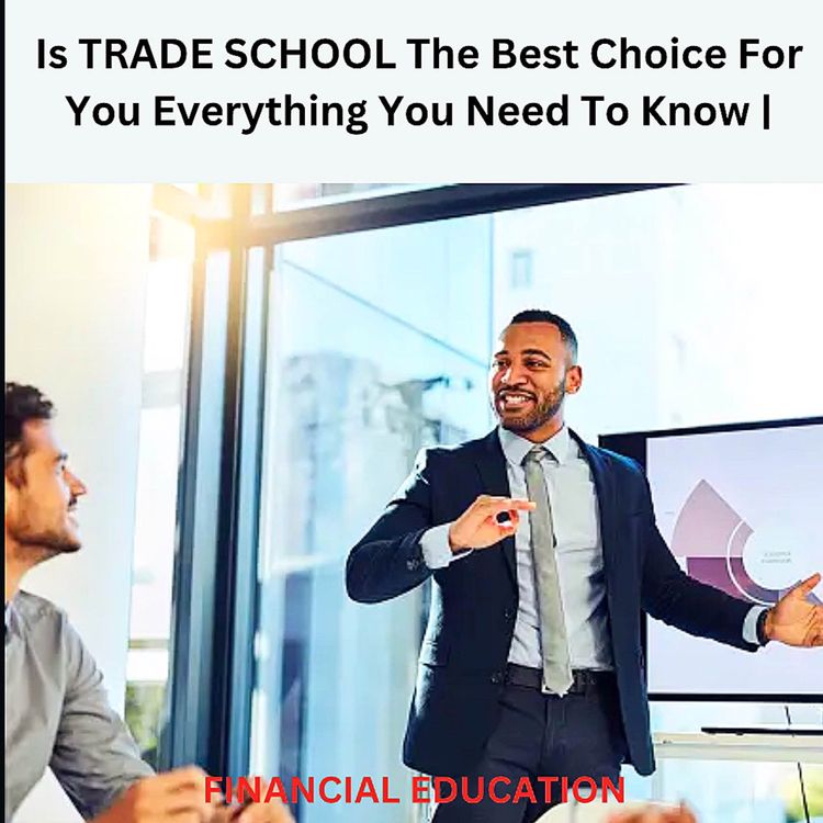 cover art for Is TRADE SCHOOL The Best Choice For You Everything You Need To Know |