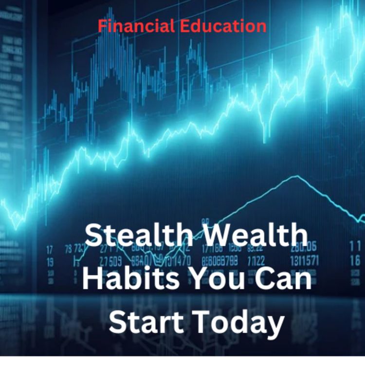cover art for STEALTH WEALTH HABITS YOU CAN START TODAY