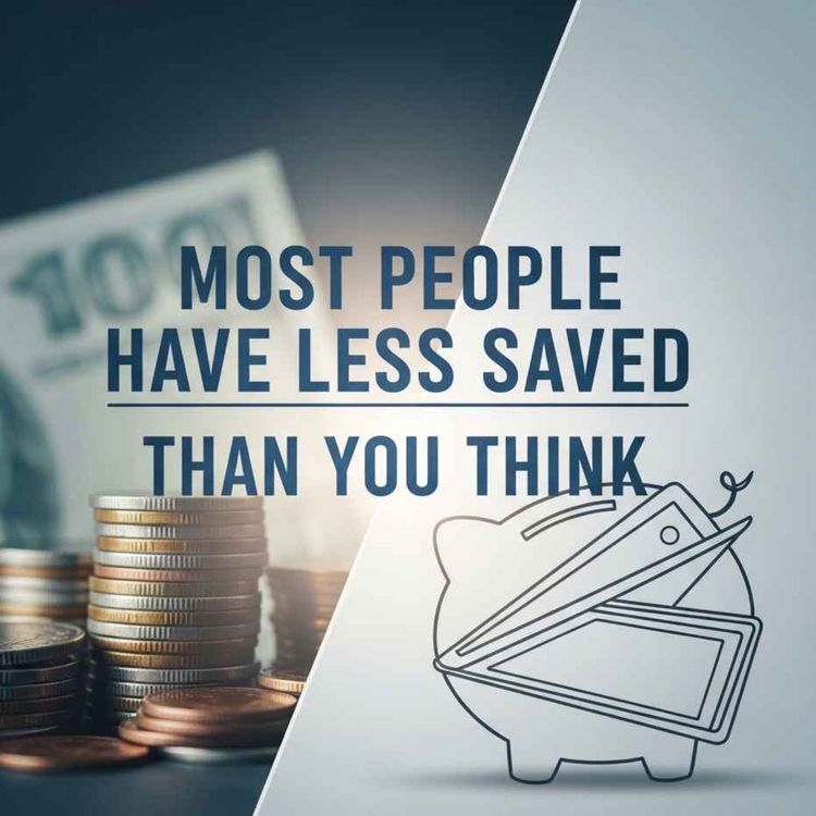 cover art for Most People Have Far Less Saved Than You Think